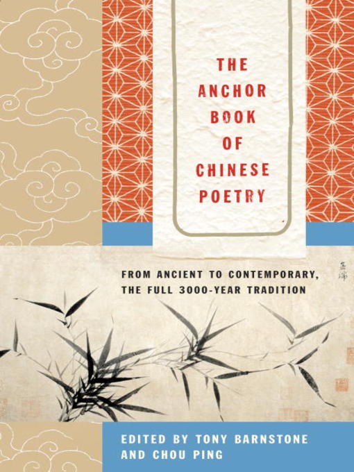 Title details for The Anchor Book of Chinese Poetry by Tony Barnstone - Available